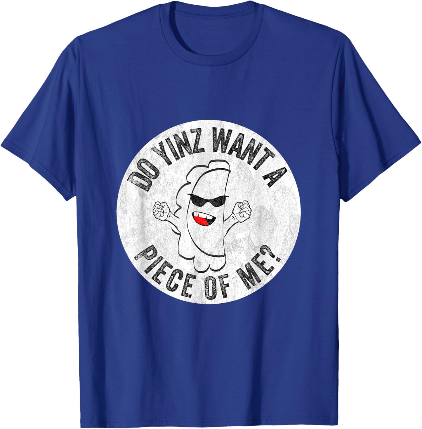 Pierogi Yinz Want a Piece of Me Funny Pittsburgh Yinzer Food T-Shirt - T-Shirt | Royal