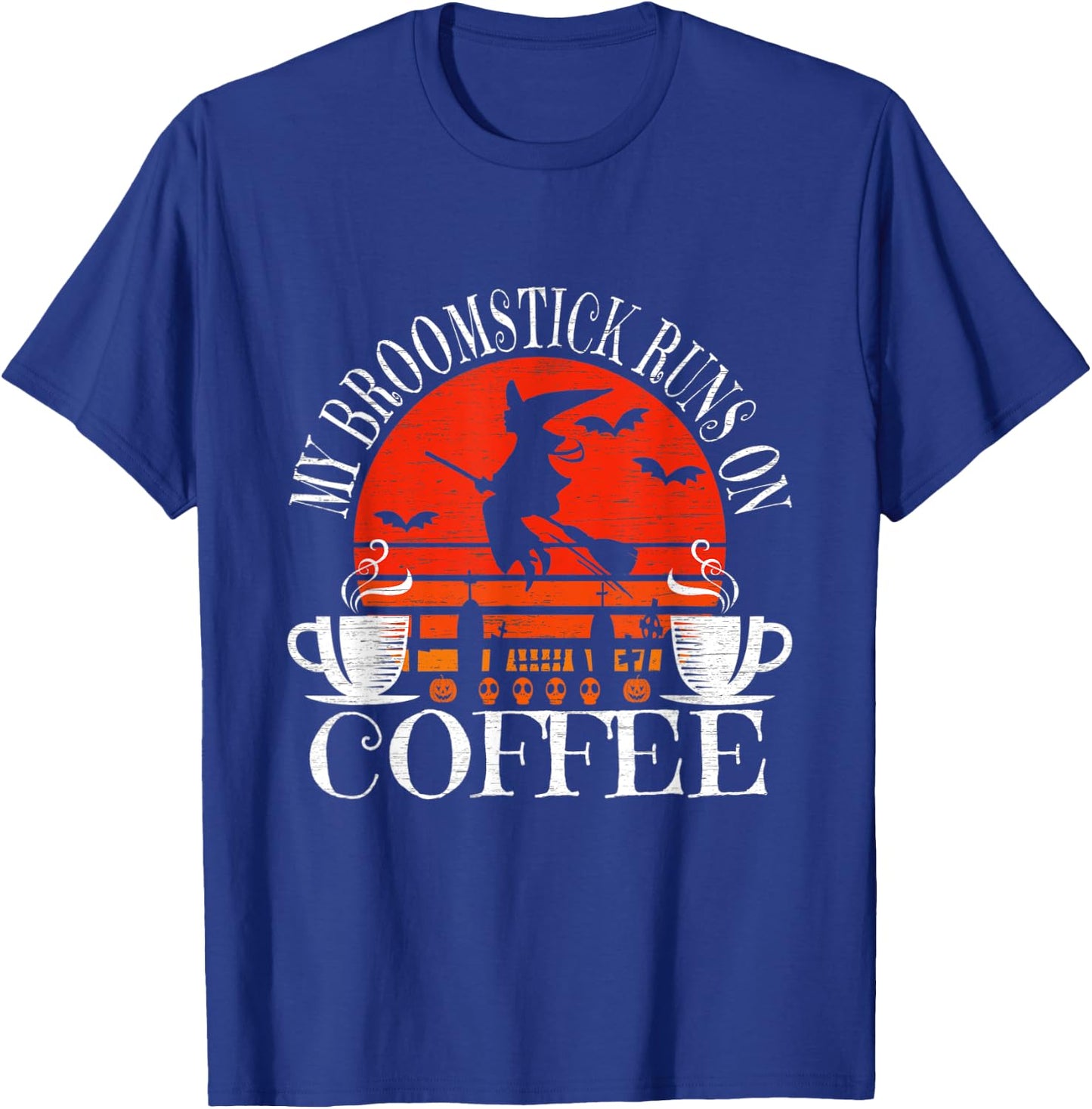 My Broomstick Runs On Coffee Cute Halloween Witches Graphic T-Shirt - T-Shirt | Royal