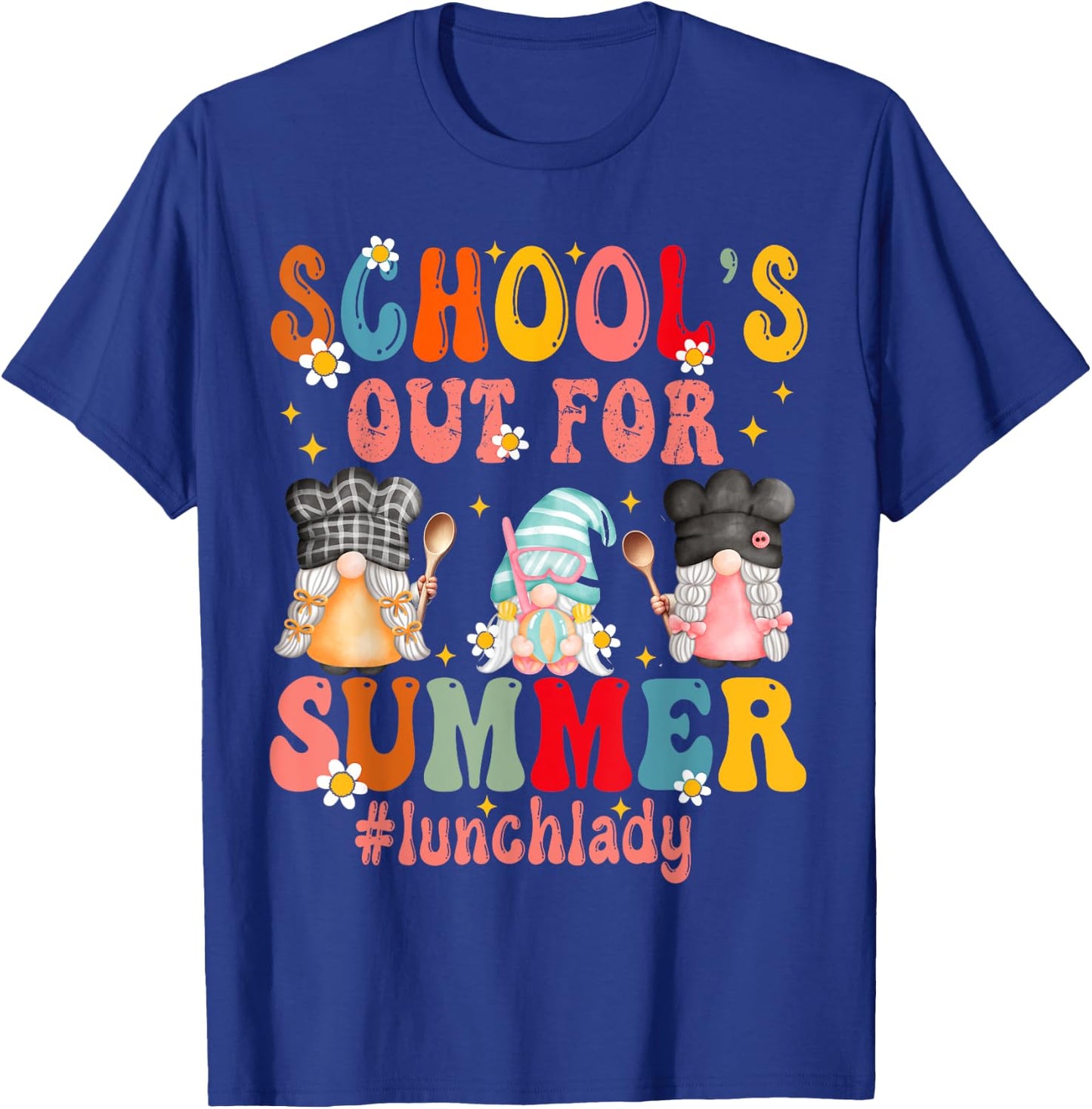gnomes last day of school Out For Summer lunch lady T-Shirt - T-Shirt | Royal