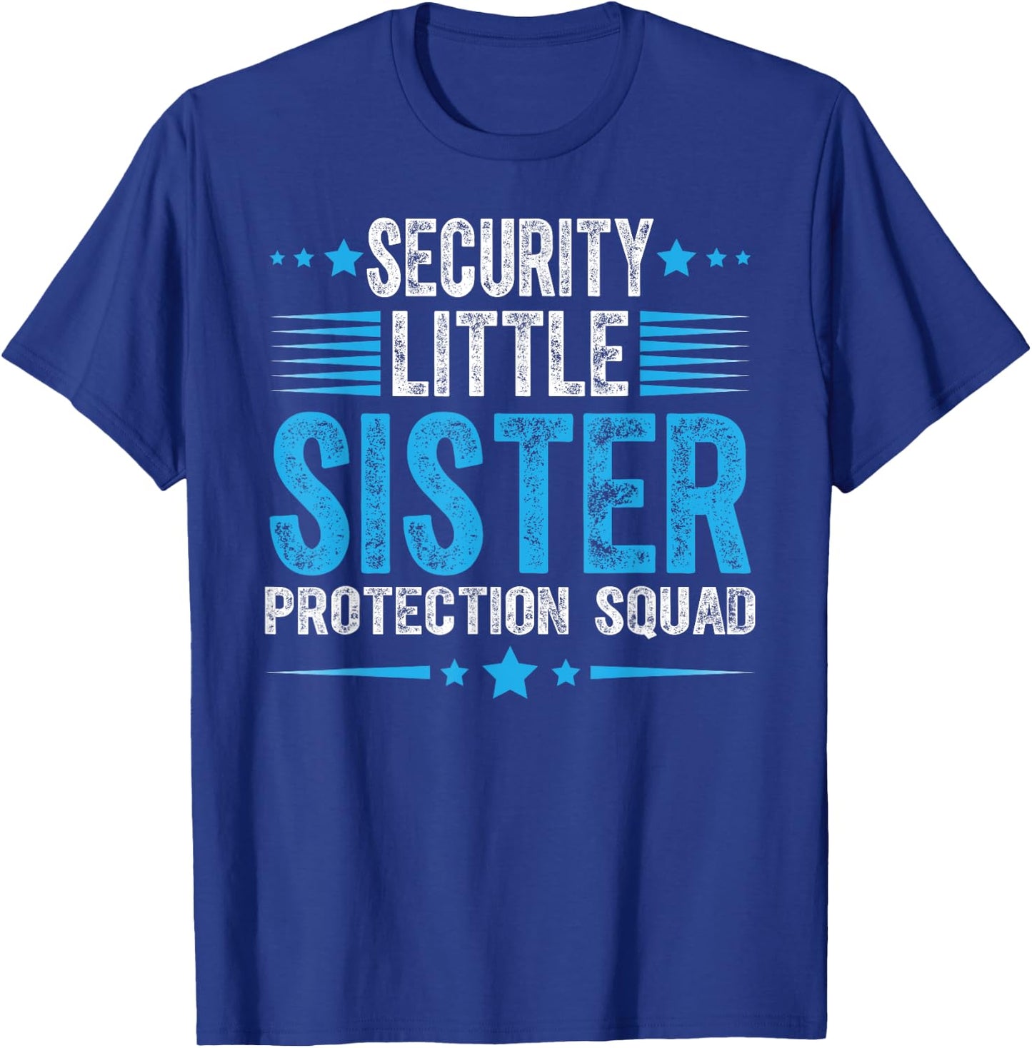 Security Little Sister Protection Squad Funny Boys Brother T-Shirt - T-Shirt | Royal