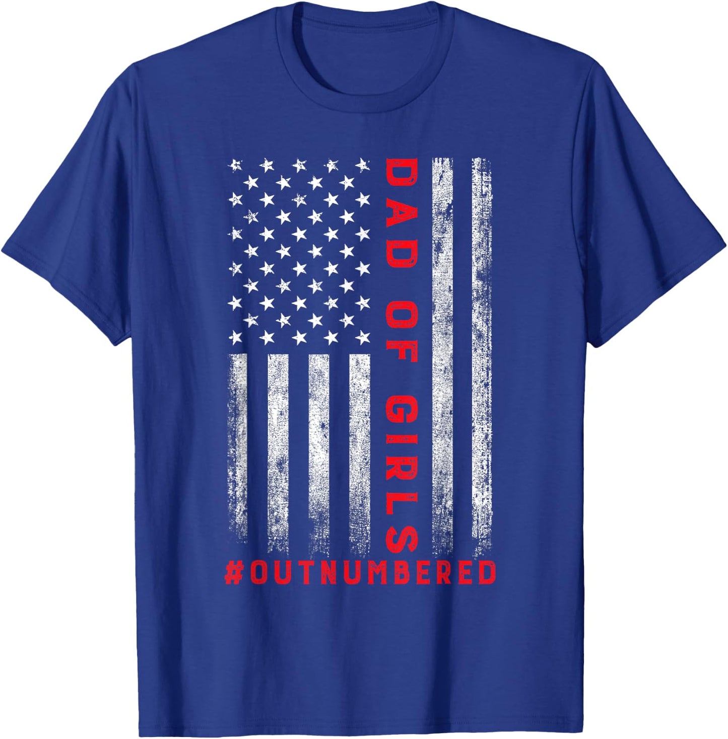 Dad Of Girls Outnumbered Vintage American Flag 4th Of July T-Shirt - T-Shirt | Royal
