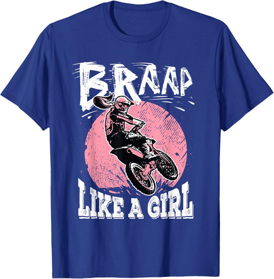Braap Like A Girl Motorcycle Girls Motocross Dirt Bike T-Shirt - T-Shirt | Royal