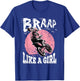 Braap Like A Girl Motorcycle Girls Motocross Dirt Bike T-Shirt - T-Shirt | Royal