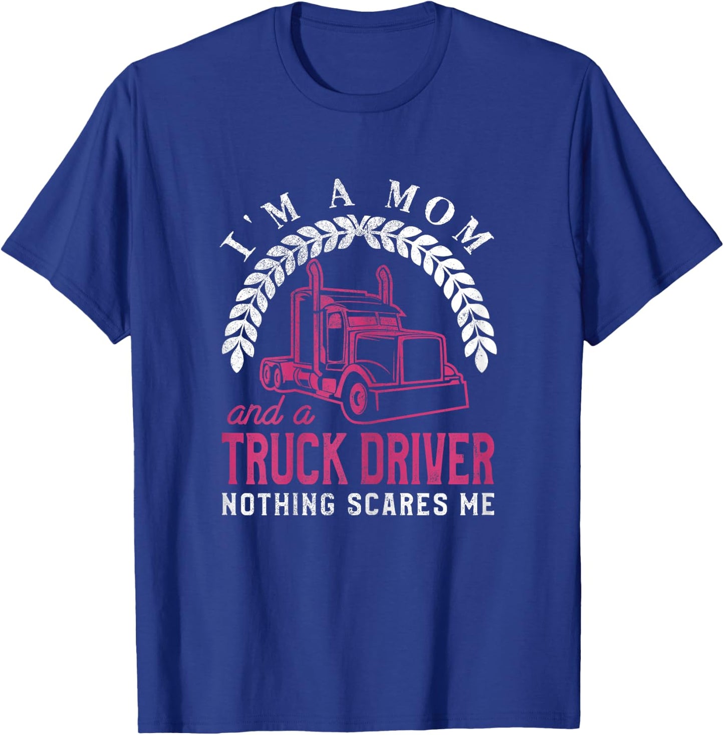 Truck Driver Mom Funny Cool Trucker Mother Gift T-Shirt - T-Shirt | Royal