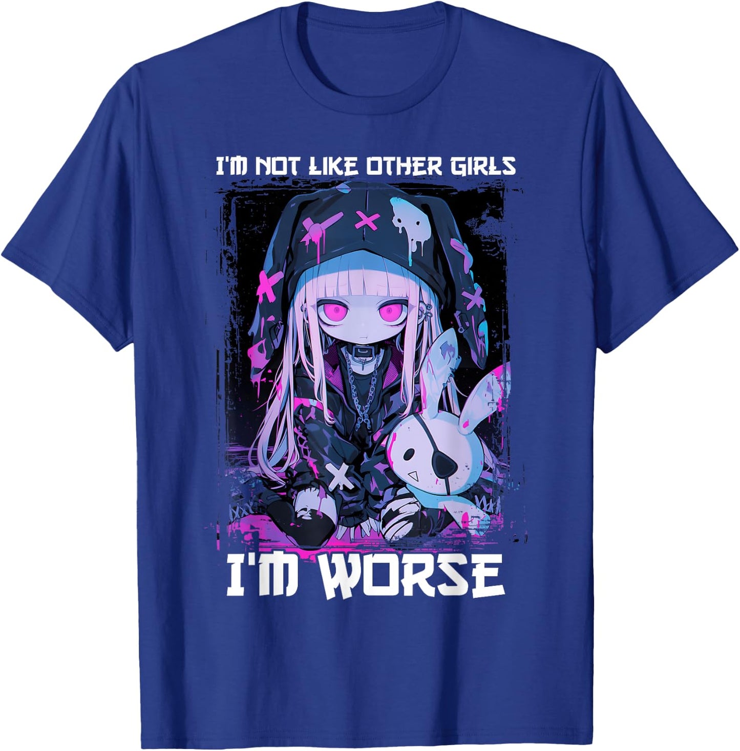 I'm Not Like Other Girls I'm Worse Goth Bunny Anime Girl T-Shirt - T-Shirt | Royal