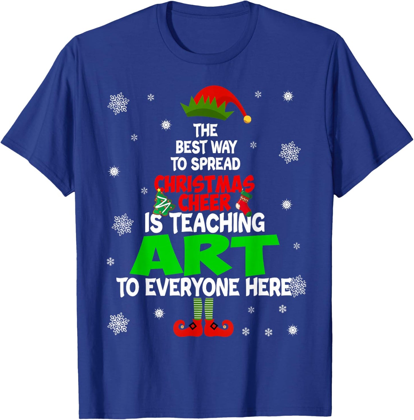 The Best Way To Spread Christmas Cheer Is Teaching Art T-Shirt - T-Shirt | Royal