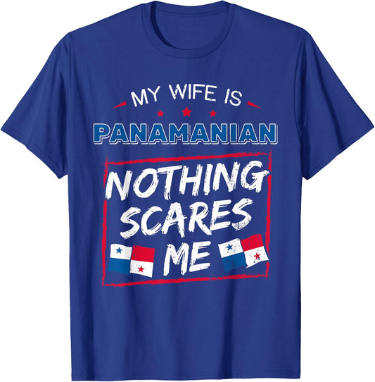My Wife is Panamanian Nothing Scares Me Panamanian Panama T-Shirt - T-Shirt | Royal