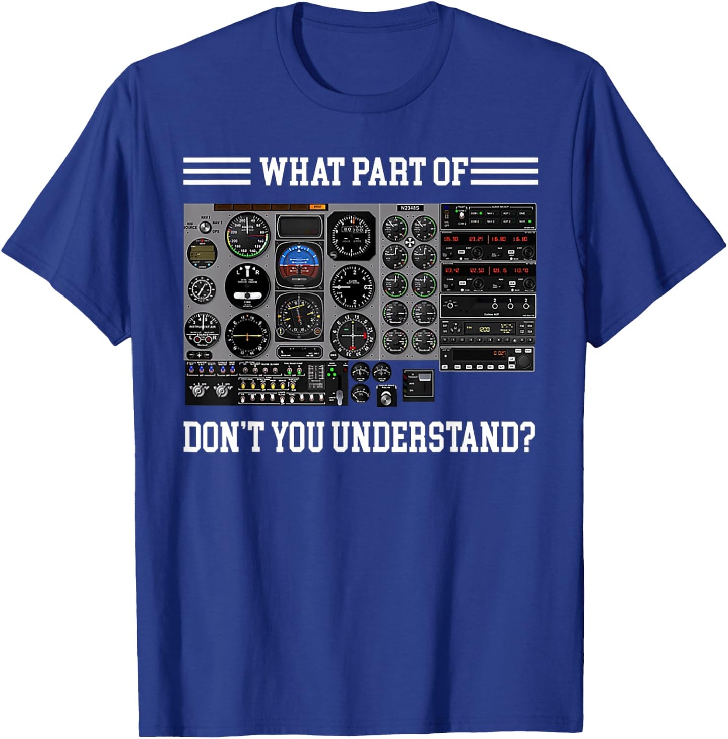 What Part Of Don't Understand Pilot T-Shirt - T-Shirt | Royal