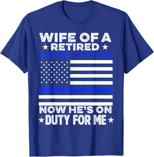 Wife of a Retired Police Officer Proud Retiring Cop Wife T-Shirt - T-Shirt | Royal