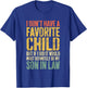 I Don't Have A Favorite Child Son In Law Shirt Humor T-Shirt - T-Shirt | Royal