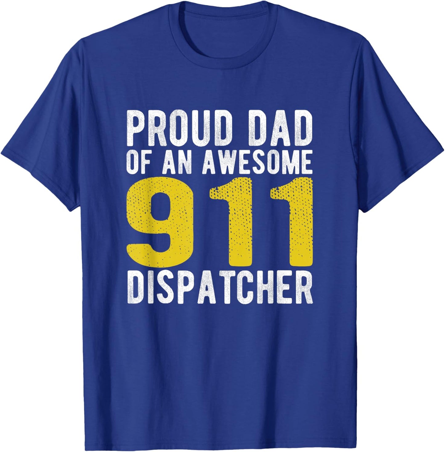 911 Dispatcher Dad Emergency Dispatcher 1st Responder Gift T-Shirt - T-Shirt | Royal