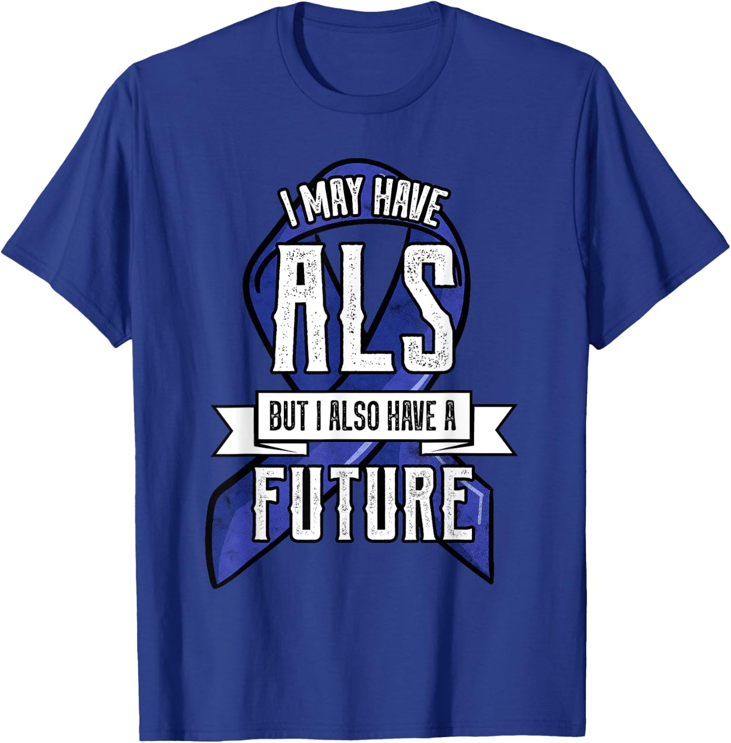 ALS Motor Neurone Disease Amyotrophic Lateral Sclerosis Blue T-Shirt - T-Shirt | Royal