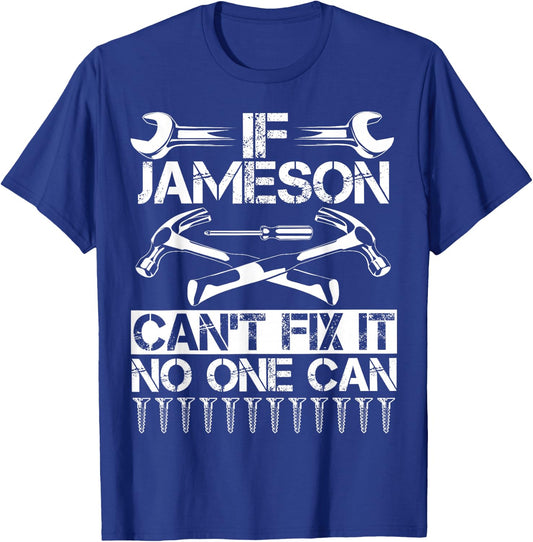 JAMESON Fix It Funny Birthday Personalized Name Dad Gift T-Shirt - T-Shirt | Royal