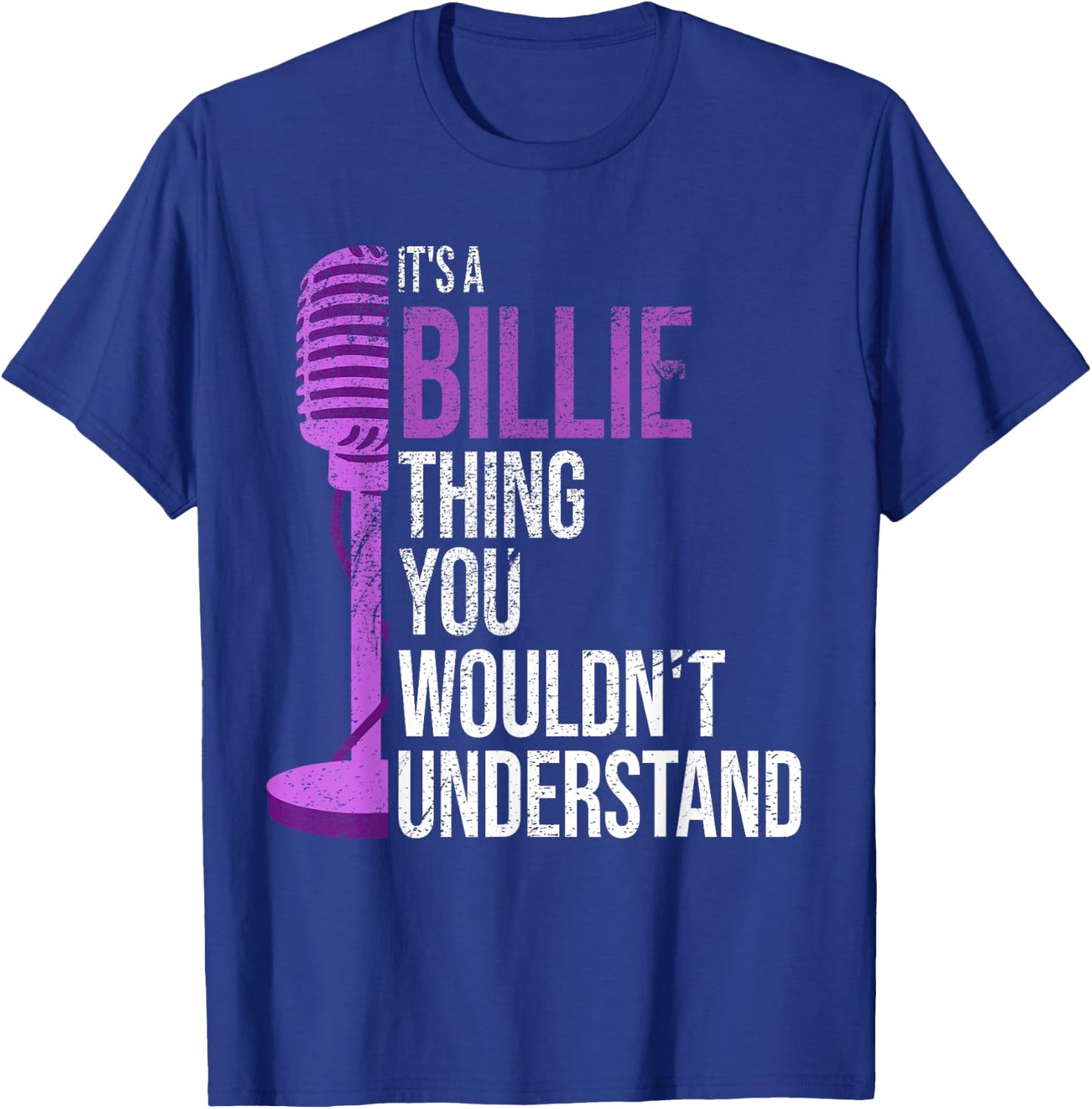 It's a Billie Thing you wouldn't Understand - Funny Billie T-Shirt - T-Shirt | Royal