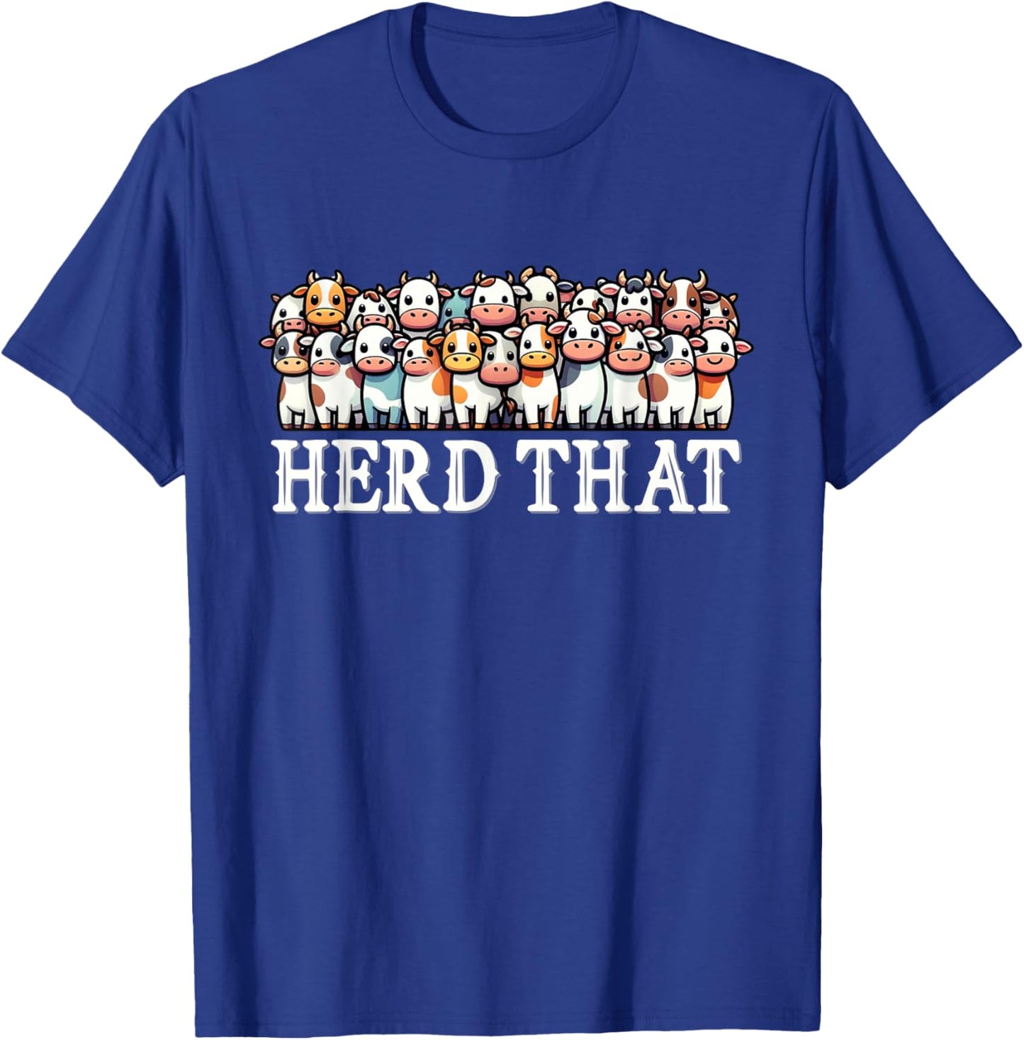 Funny Cow Farming Farm Herd That Farmer Ranch Cattle T-Shirt - T-Shirt | Royal