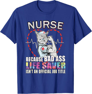 Nurse Scrub Life Because Bad Ass Life Saver Isn't Job Title T-Shirt - T-Shirt | Royal