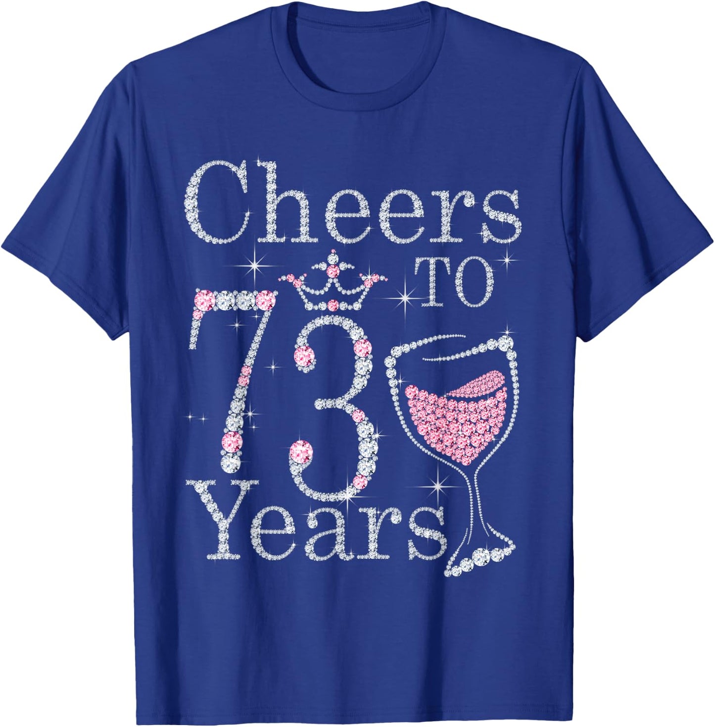 Cheers to 73 Years 1949 73rd Birthday Gift T-Shirt - T-Shirt | Royal