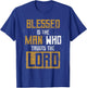 Blessed Is The Man Who Trusts The Lord Christianity Jesus T-Shirt - T-Shirt | Royal