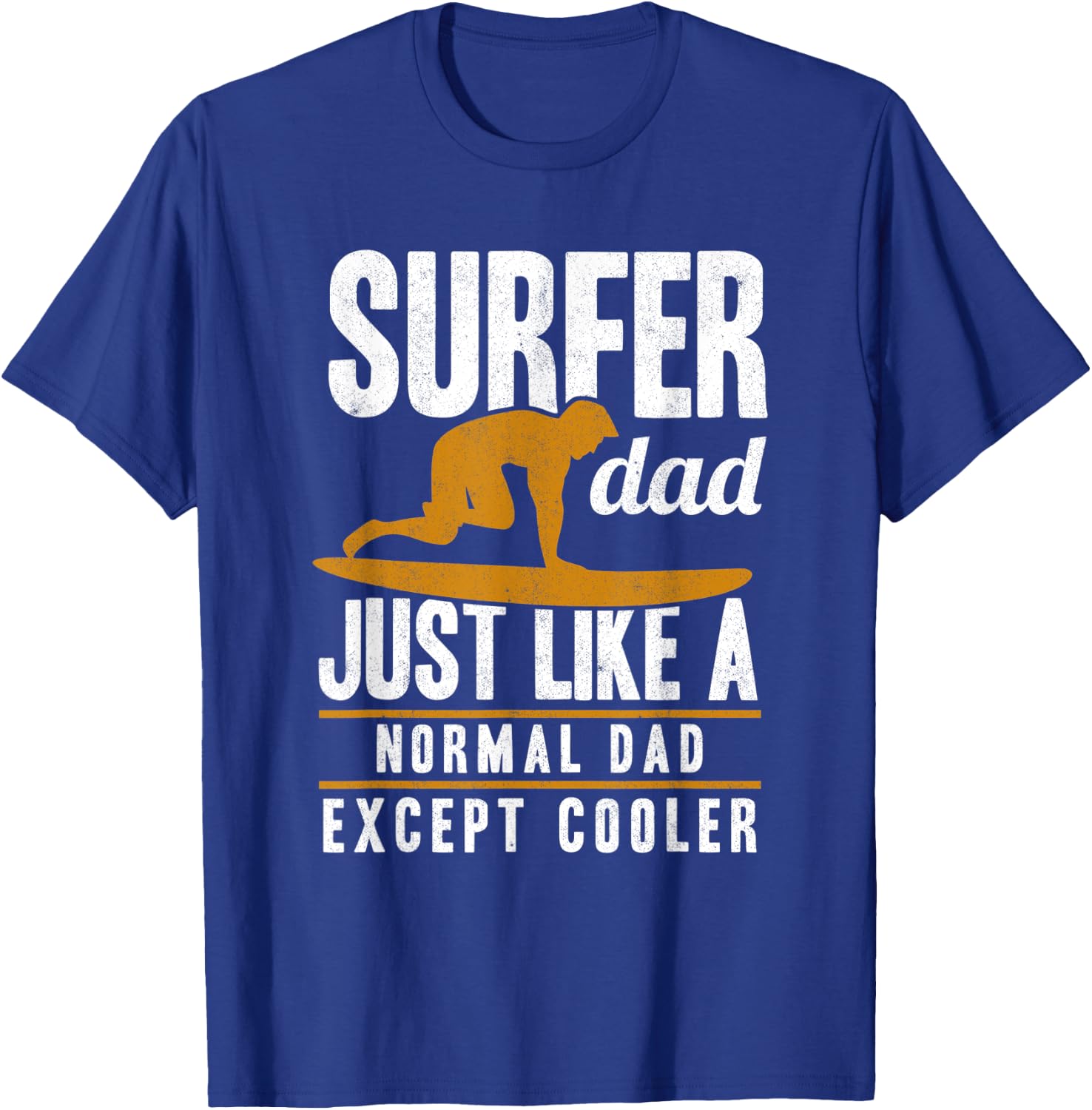 Surfer Dad Surfing Fathers Day Surf Daddy Surfers T-Shirt - T-Shirt | Royal