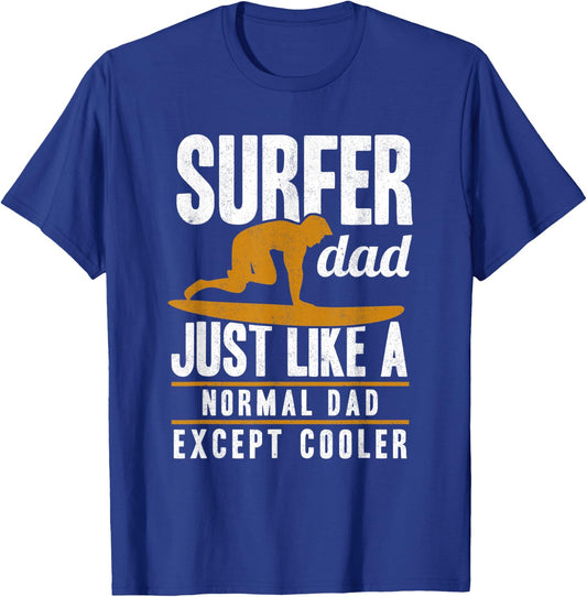 Surfer Dad Surfing Fathers Day Surf Daddy Surfers T-Shirt - T-Shirt | Royal