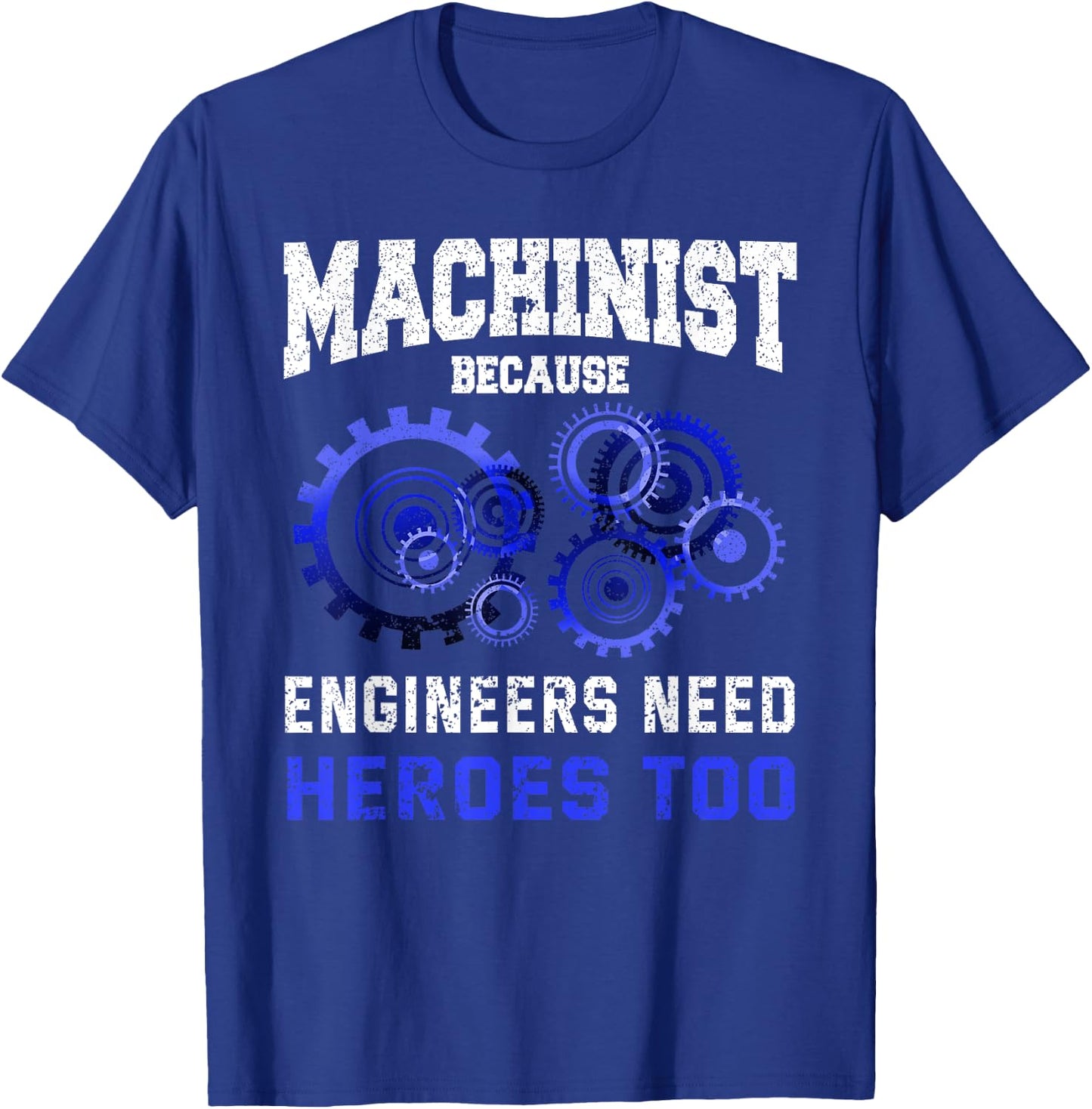 Machinist Shirt Funny CNC Operator Joke Quote Machinist Gift T-Shirt - T-Shirt | Royal