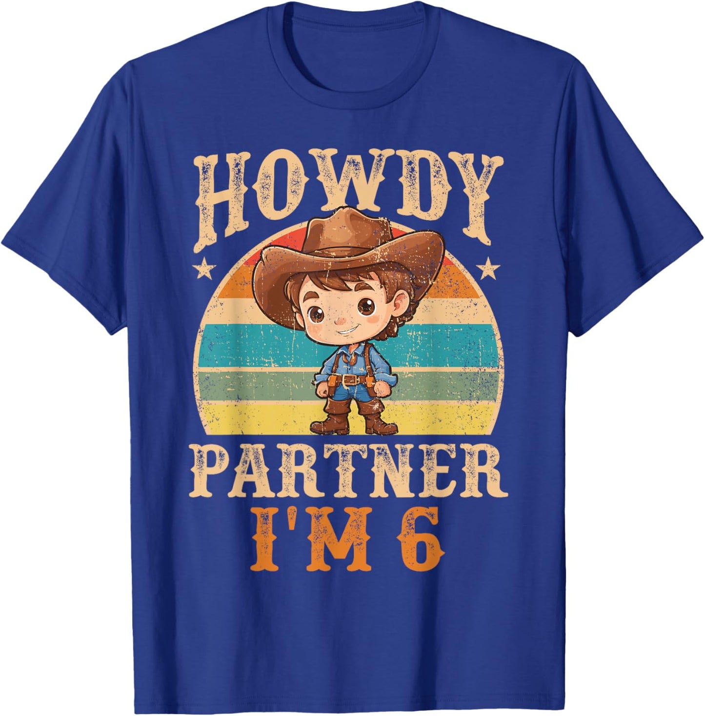 Howdy Partner I'm 6 Cowboy 6th Birthday Country Western Boy T-Shirt - T-Shirt | Royal