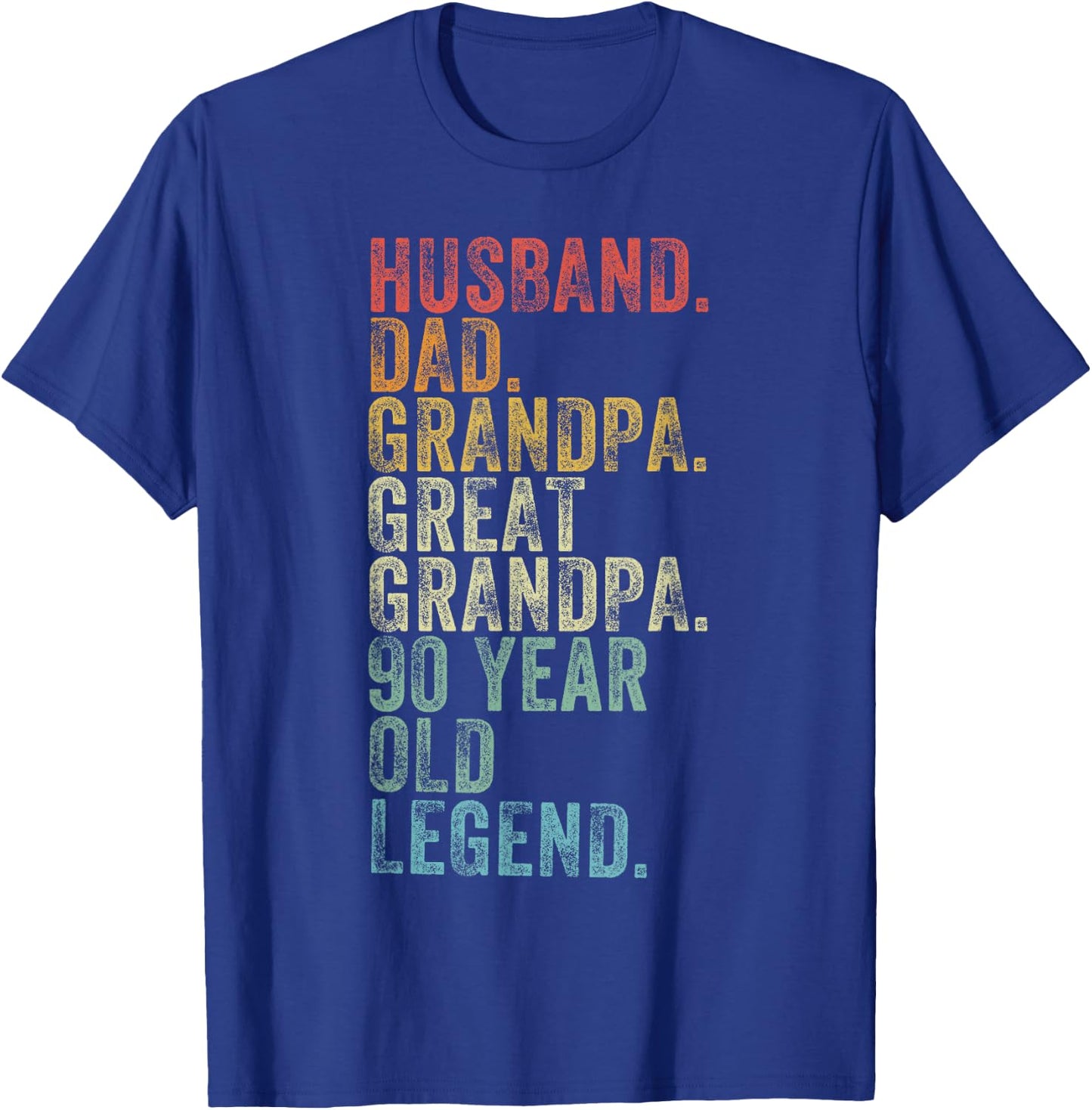 Husband Dad Grandpa Great Grandpa 90 Year Old Legend Funny T-Shirt - T-Shirt | Royal