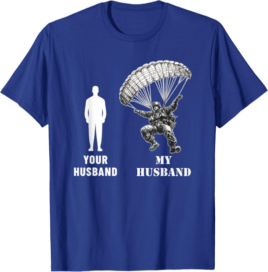 Your Husband vs My Husband Airborne Paratrooper Wife Gifts T-Shirt - T-Shirt | Royal
