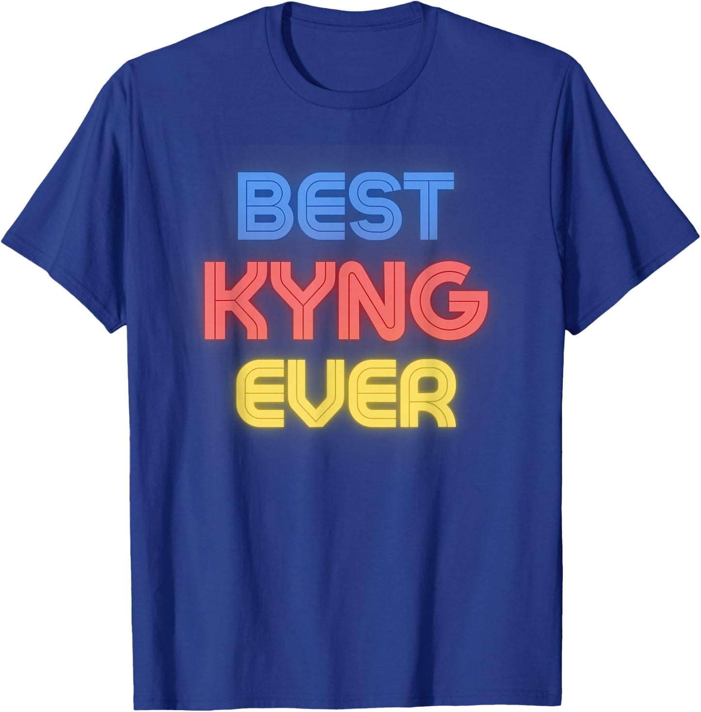 Best Kyng Ever - Funny Kyng Name Kyng T-Shirt - T-Shirt | Royal