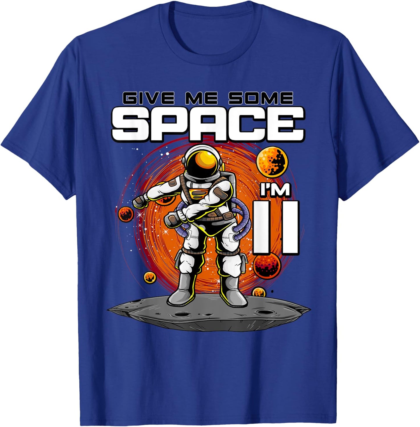 11th Birthday Astronaut Give Me Some Space I'm 11 Years Old T-Shirt - T-Shirt | Royal