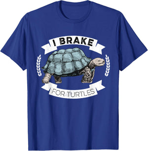 I Brake For Turtles Save The Tortoise Turtle Rescue T-Shirt - T-Shirt | Royal