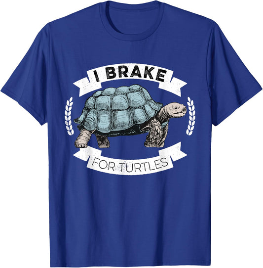 I Brake For Turtles Save The Tortoise Turtle Rescue T-Shirt - T-Shirt | Royal