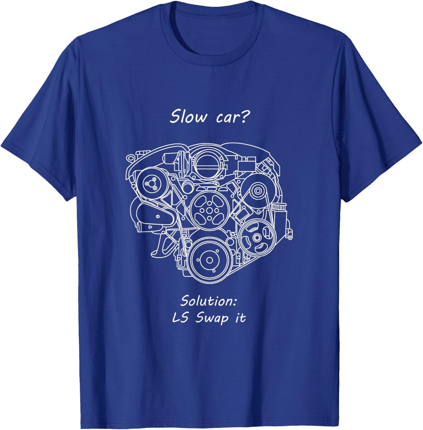 LS Engine Swap T-Shirt - T-Shirt | Royal
