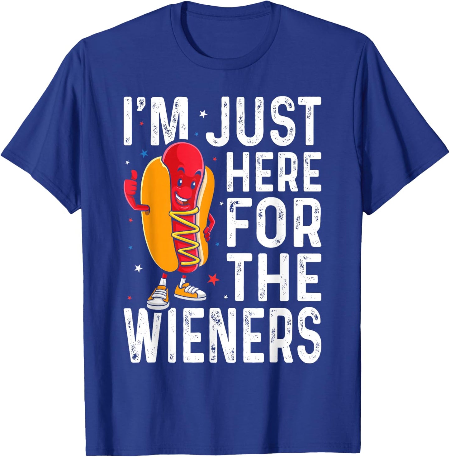 Hot Dog I'm Just Here For The Wieners 4Th Of July T-Shirt - T-Shirt | Royal