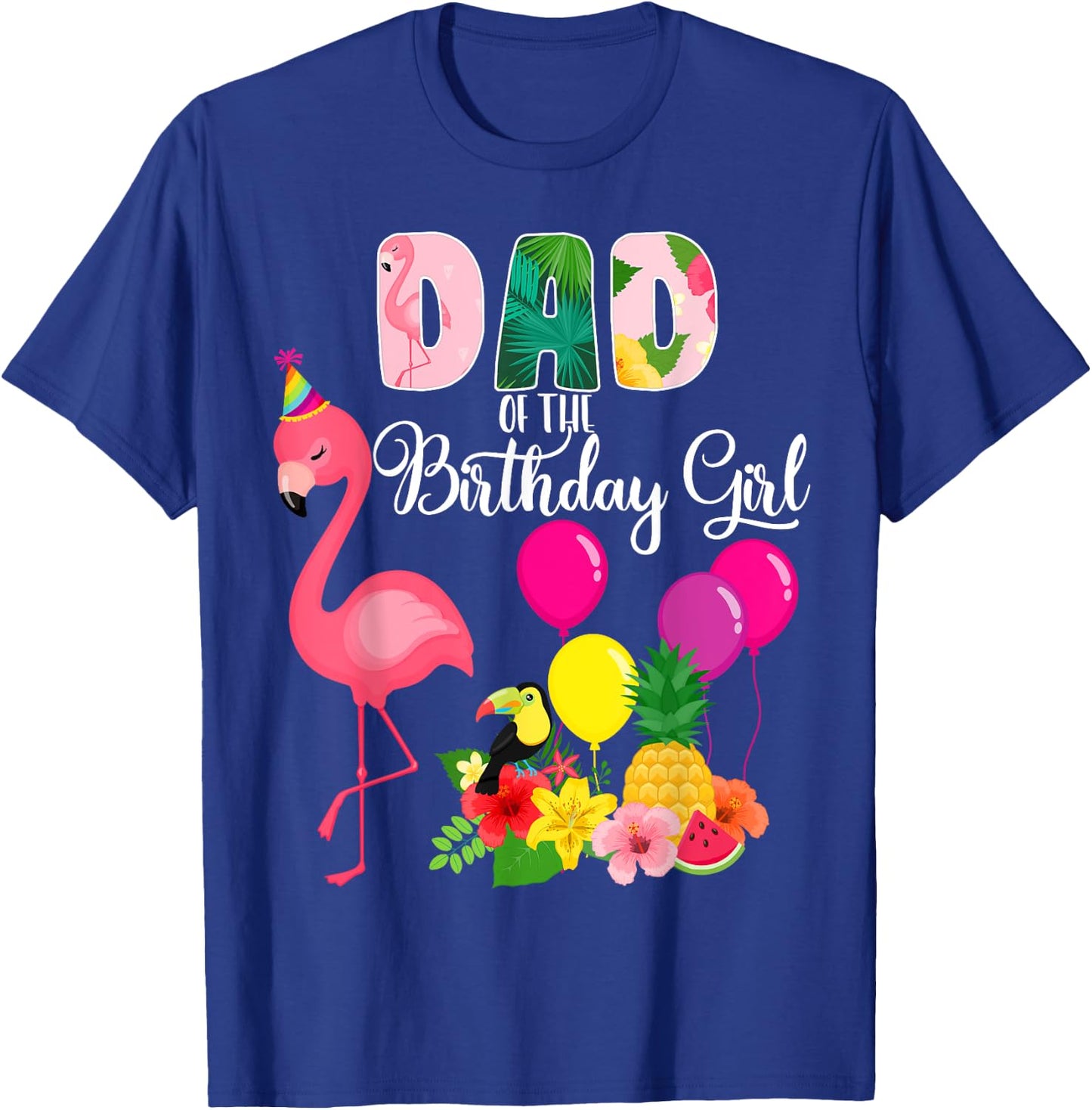 Flamingo Birthday Dad Of The Birthday Girl Flamingo Birthday T-Shirt - T-Shirt | Royal