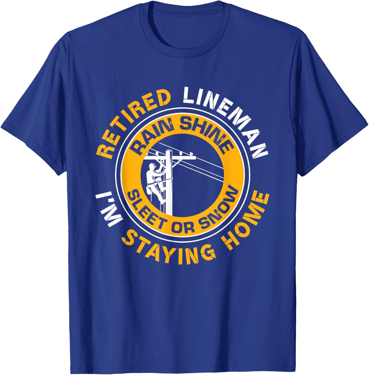 Retired Lineman Lineworker Power Lineman Retirement T-Shirt - T-Shirt | Royal