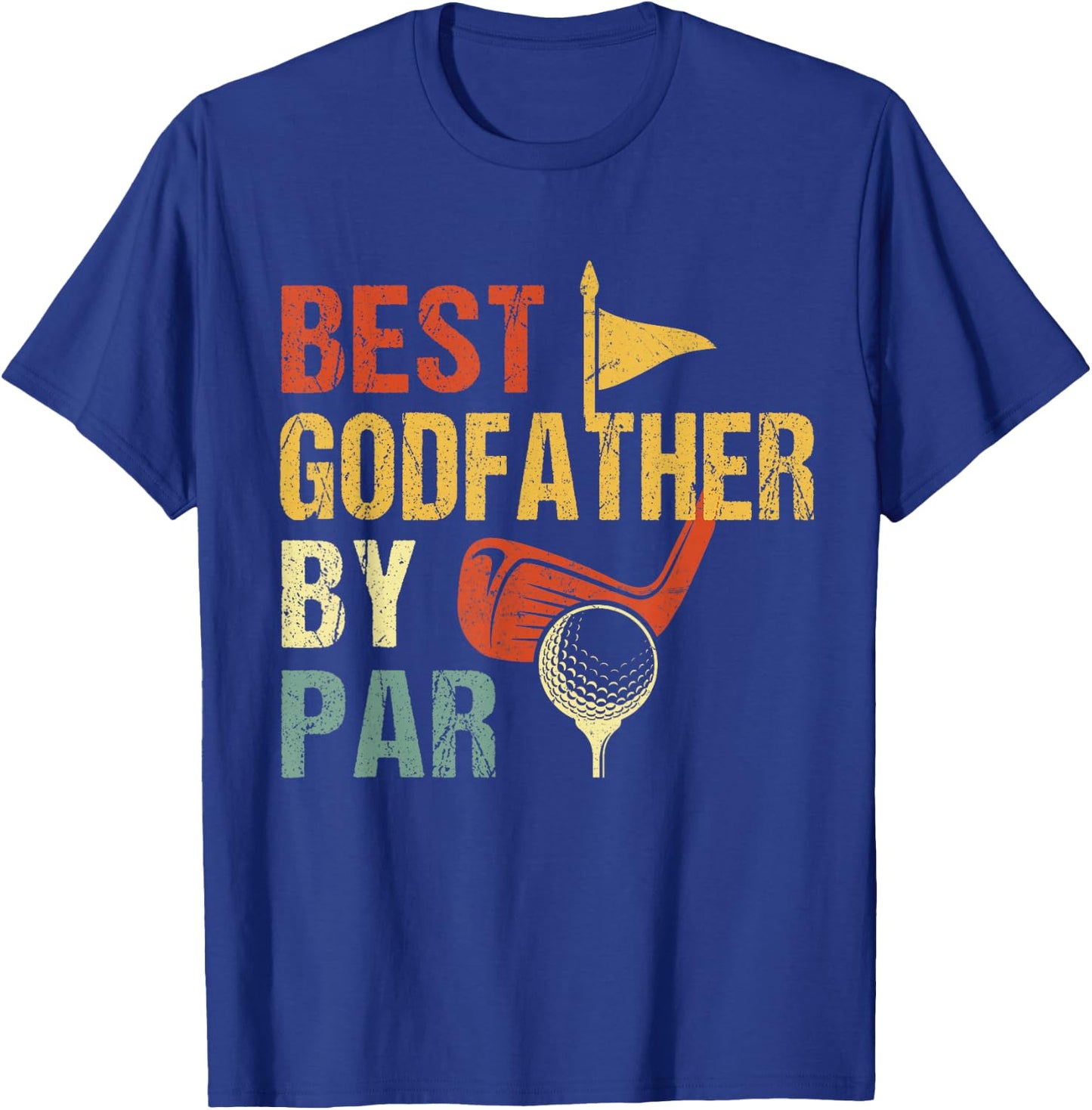 Father's Day Best Godfather by Par Funny Golf Gift T-Shirt - T-Shirt | Royal