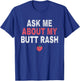 Funny Ask Me About My Butt Rash Embarrassing T-Shirt - T-Shirt | Royal