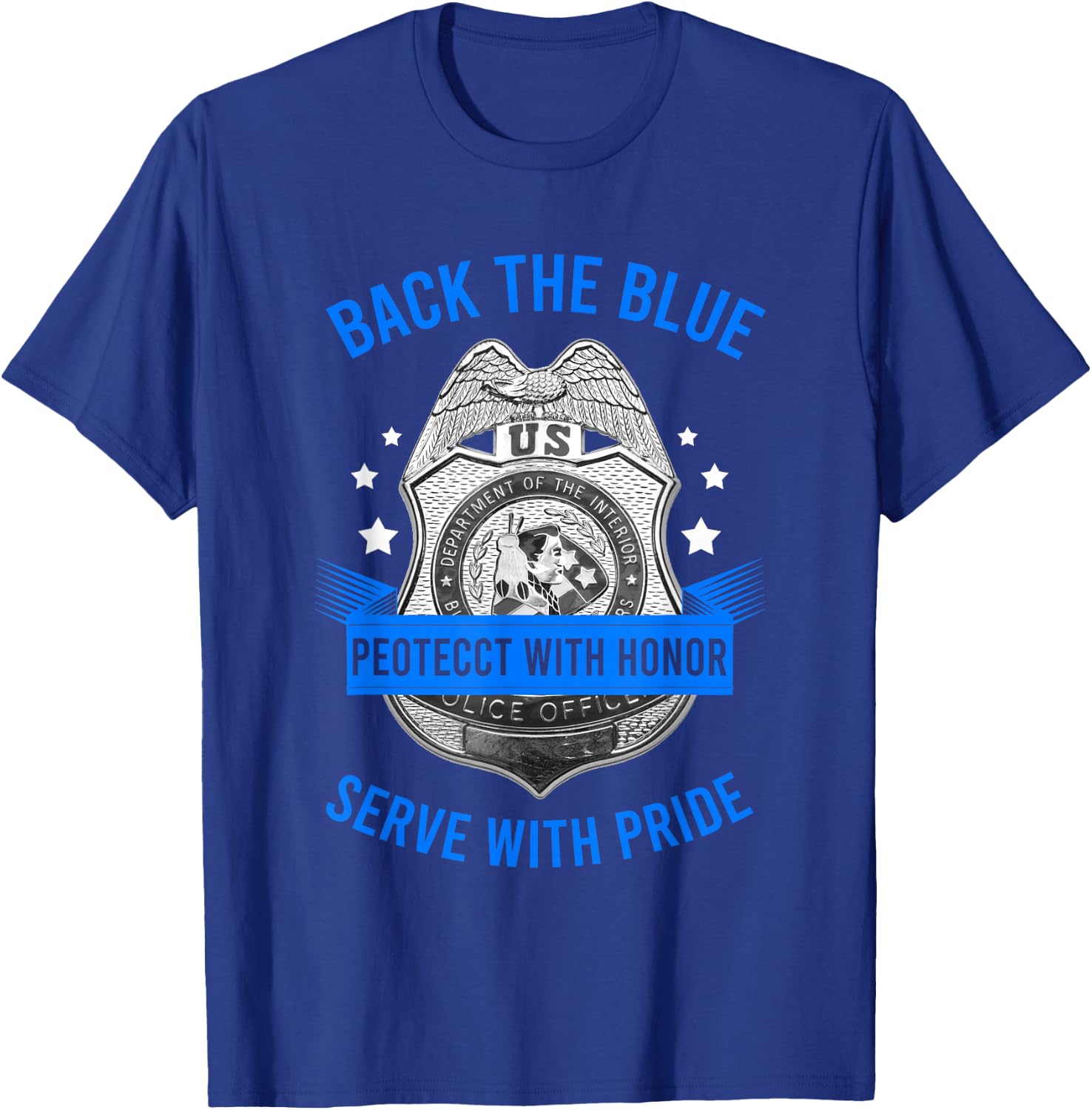 Back The Blue Protect With Honor Serve With Pride Police T-Shirt - T-Shirt | Royal