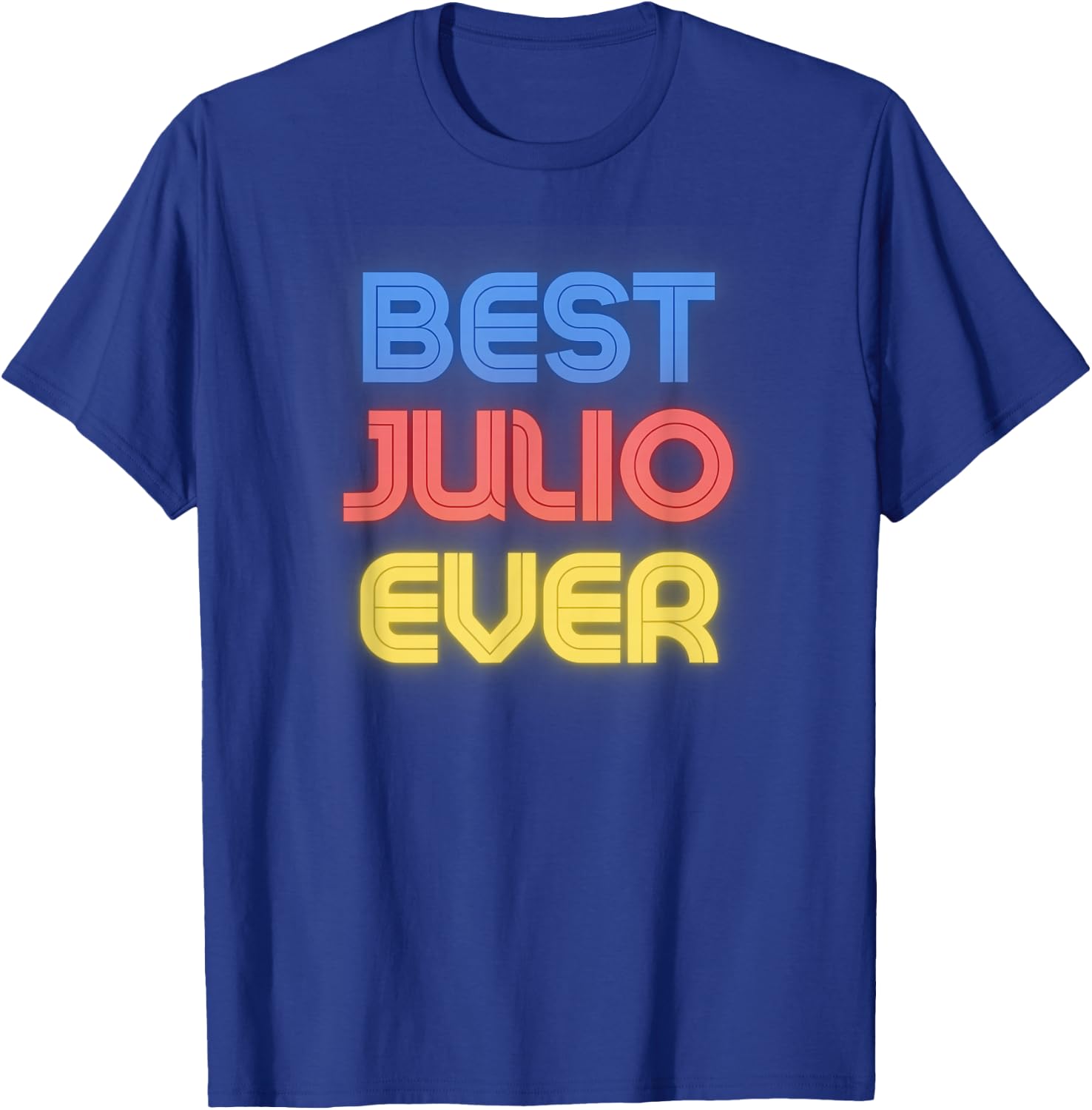 Best Julio Ever - Funny Julio Name Julio T-Shirt - T-Shirt | Royal