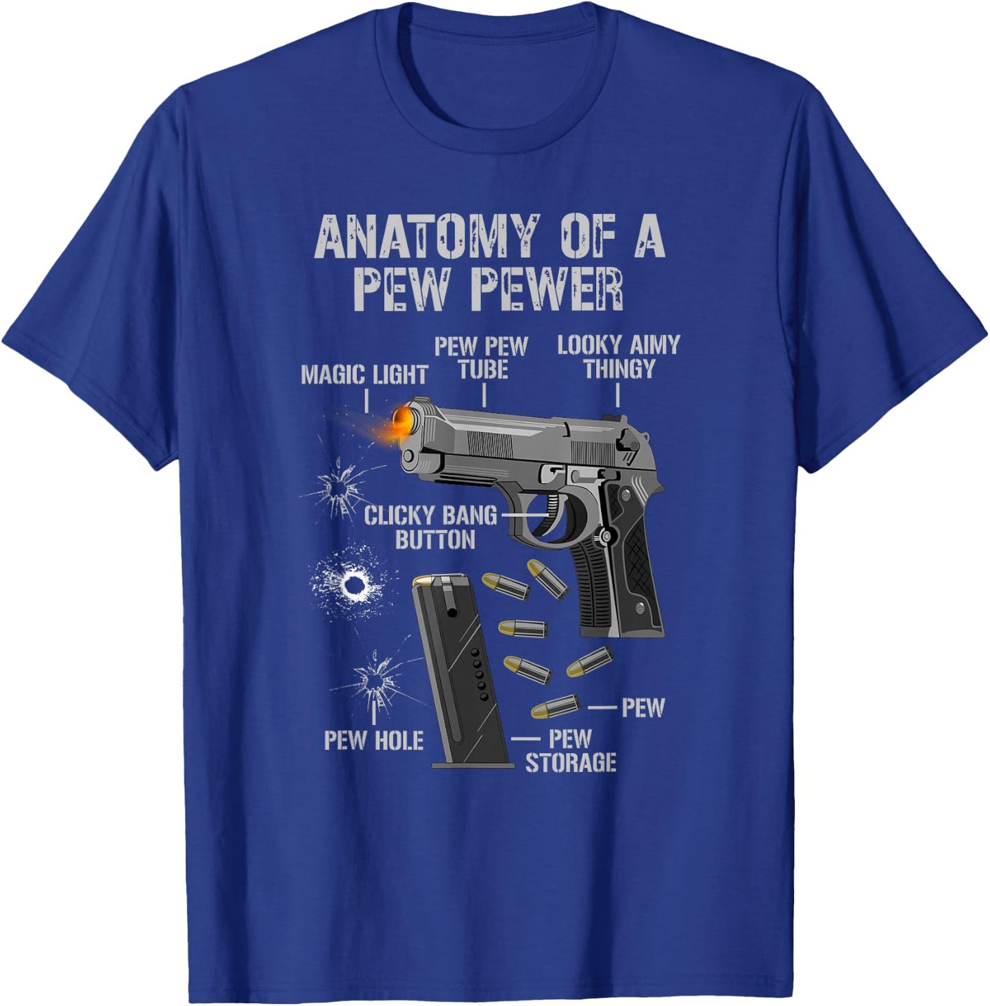 Anatomy Of A Pew Pewer - Funny Gun Second Amendment Saying T-Shirt - T-Shirt | Royal
