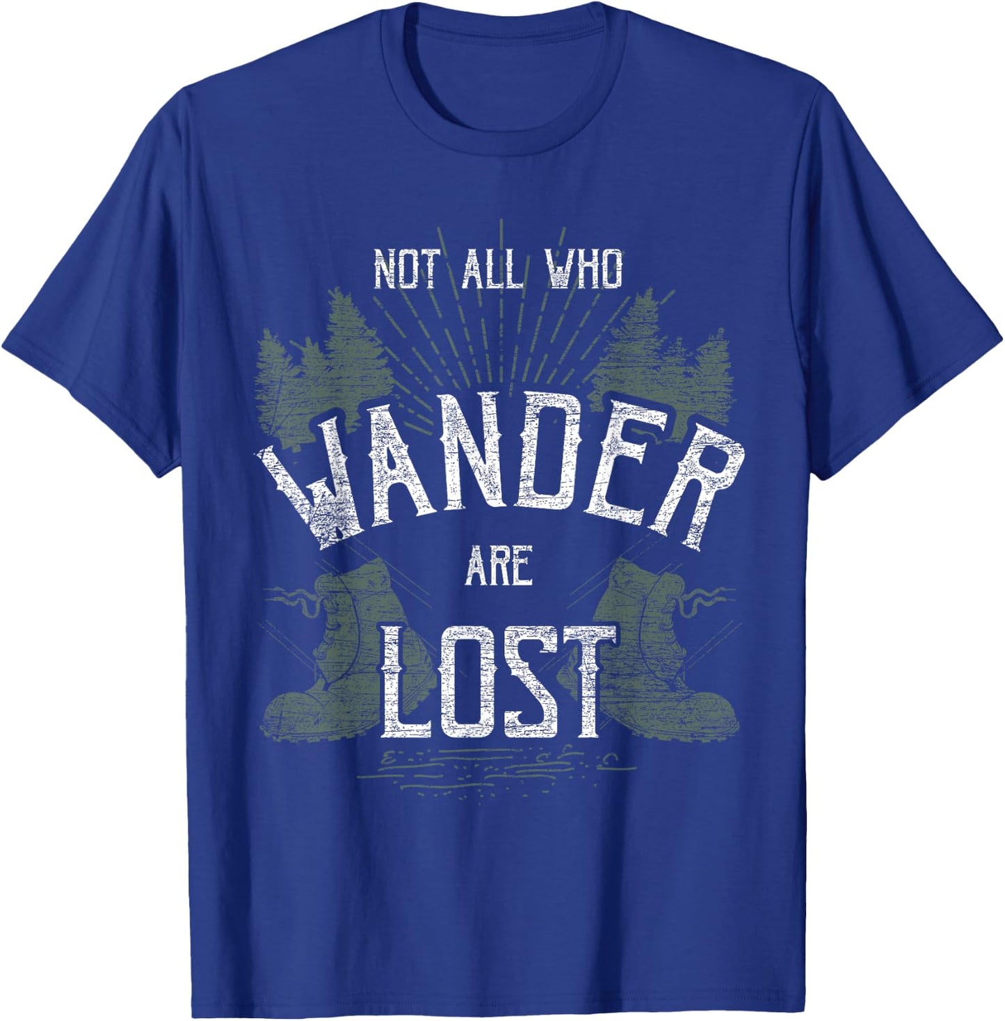 Not All Who Wander Are lost T-Shirt - T-Shirt | Royal