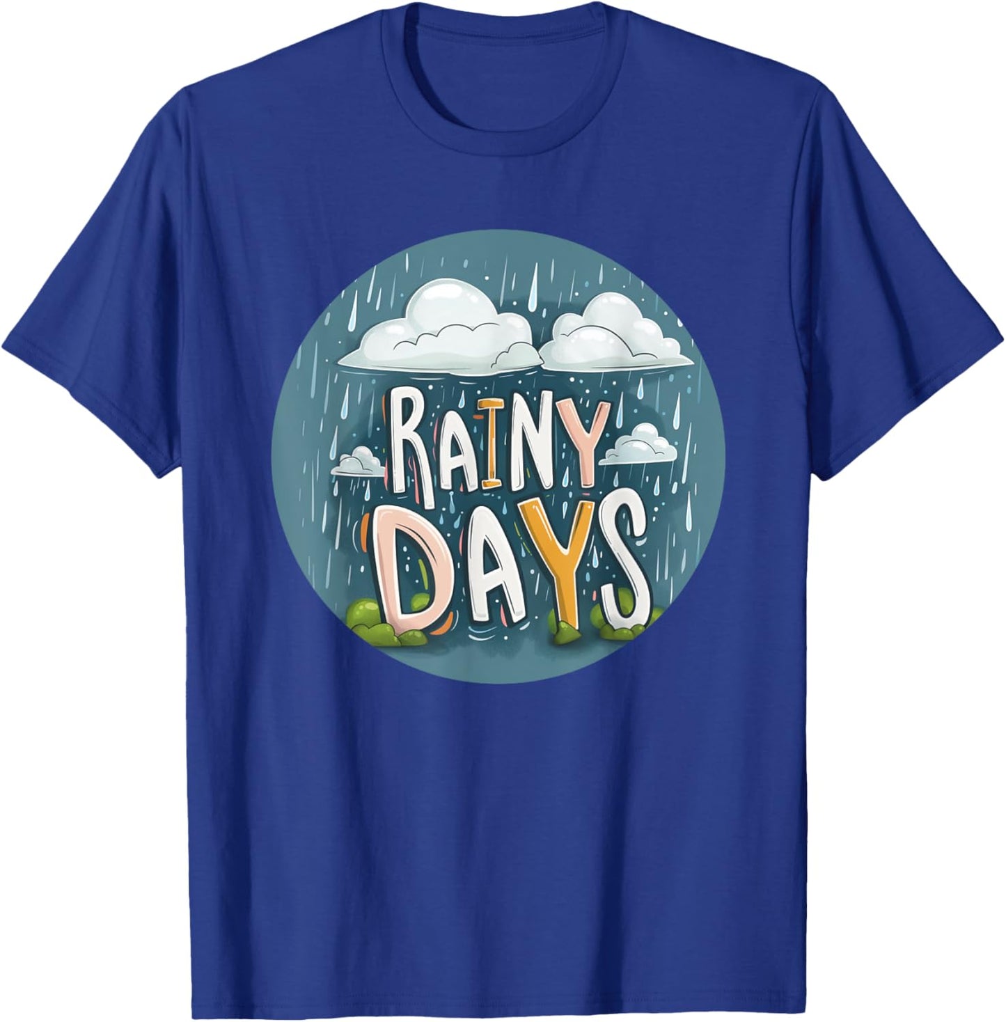 Colorful Rainy Days Graphic for a Happy Vibe T-Shirt - T-Shirt | Royal