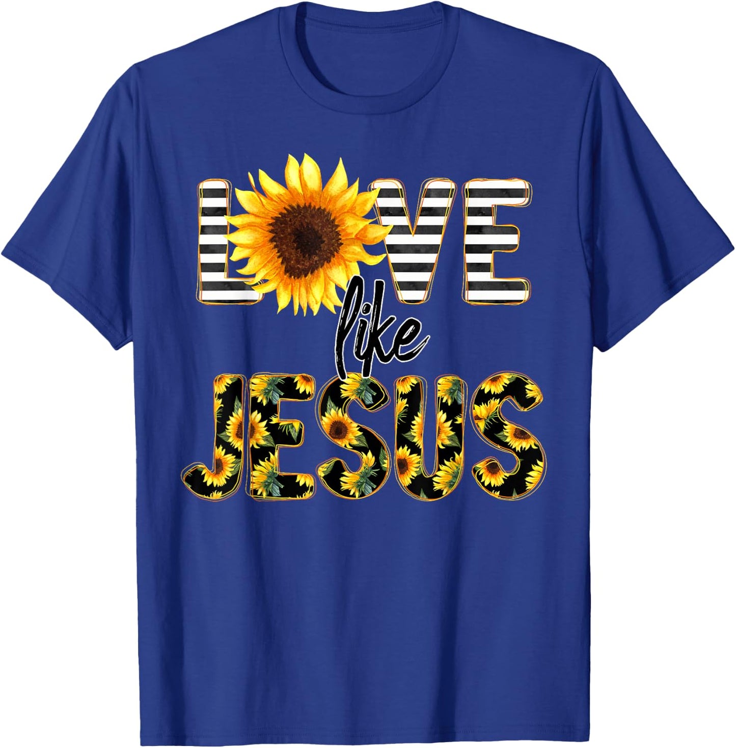 Sunflower Love Like Jesus T-Shirt - T-Shirt | Royal