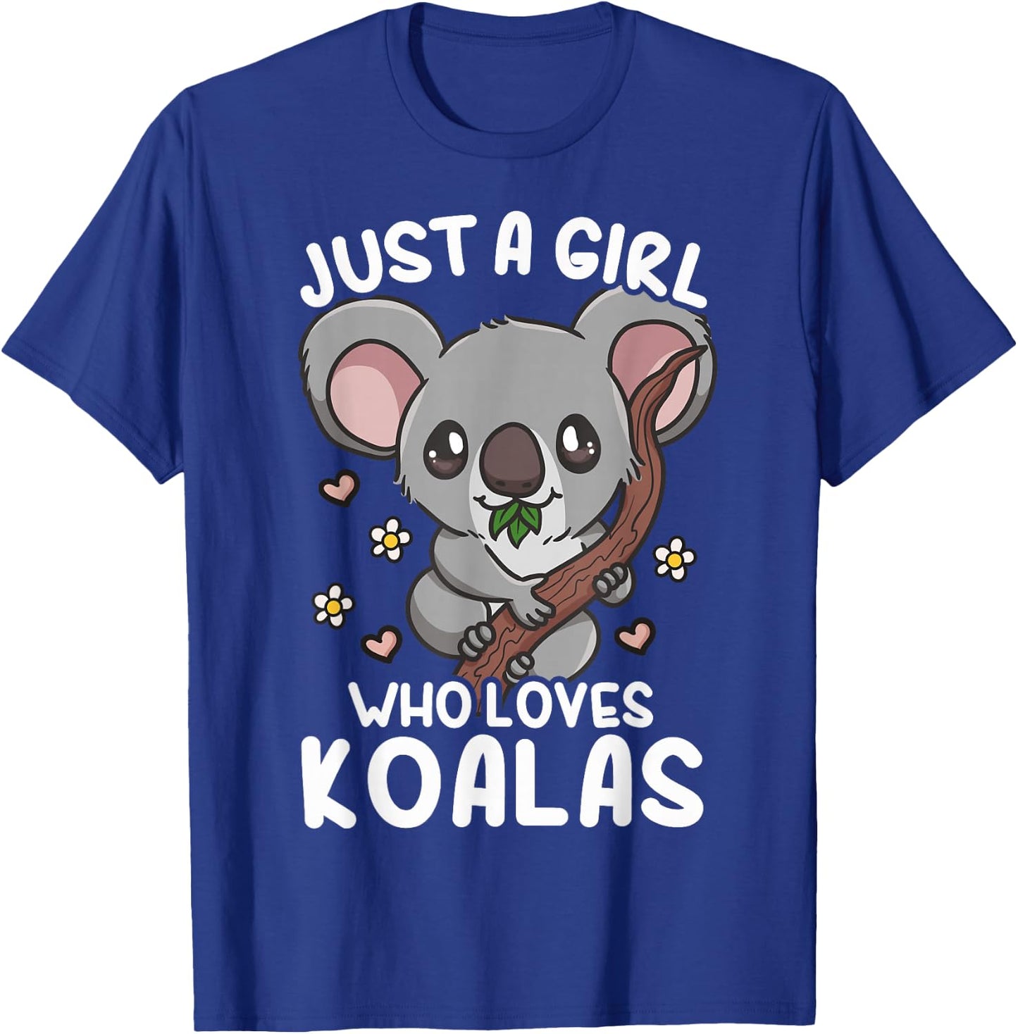 Koala Just a Girl Who Loves Koalas T-Shirt - T-Shirt | Royal