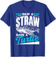 Skip A Straw Save A Turtle Ocean Free Plastic Pollution T-Shirt - T-Shirt | Royal