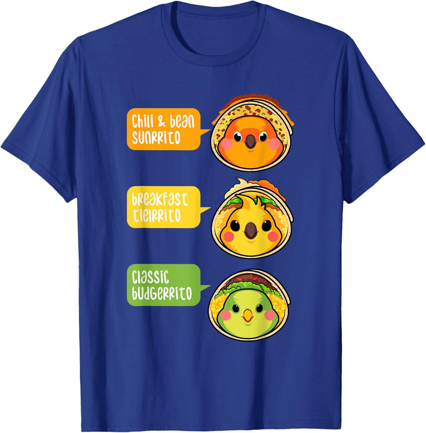 Funny Budgie Sun Conure Cockatiel Parrot Burrito Foodie Gift T-Shirt - T-Shirt | Royal