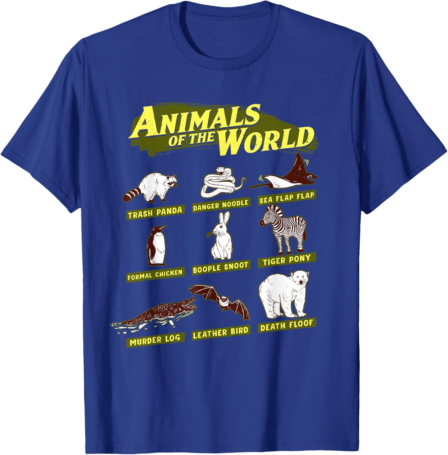 Animals of the World, Trash Panda, Danger Noodle,Funny Name T-Shirt - T-Shirt | Royal