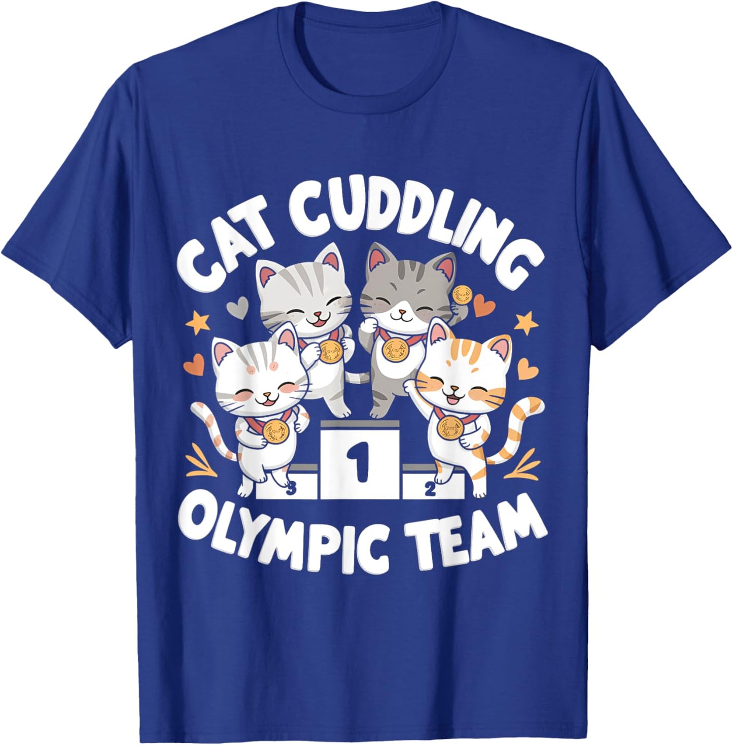 Funny Cat Quote Cat Cuddling Olympic Team Cool men women T-Shirt - T-Shirt | Royal