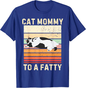Cat Mommy To A Fatty Cat Mom Cat Lover Pet Owner Mothers Day T-Shirt - T-Shirt | Royal
